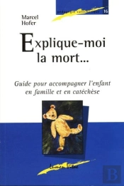 La Mort Et L'Enfant ; Pedagogie Catechique T.16