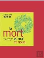 La Mort Et Moi Et Nous