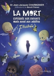 La Mort Expliquée Aux Enfants Mais Aussi Aux Adultes