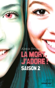 La Mort, J'Adore ! ; Saison 2