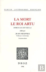 La Mort, Le Roi Artu ; Roman Du Xiiie Siècle