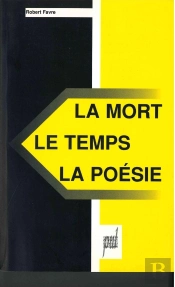 La Mort, Le Temps, La Poesie