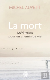 La Mort : Méditation Pour Un Chemin De Vie