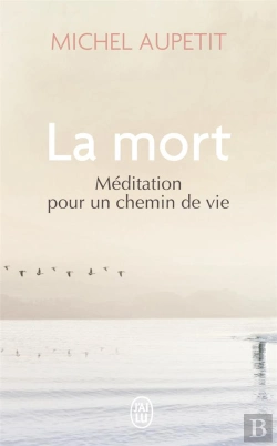 Bertrand.pt - La Mort : Méditation Pour Un Chemin De Vie