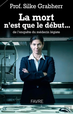 Bertrand.pt - La Mort N'Est Que Le Début... De L'Enquête Du Médecin Légiste