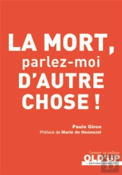 La Mort, Parlez-Moi D'Autre Chose !
