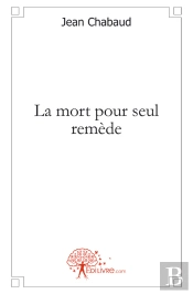 La Mort Pour Seul Remède