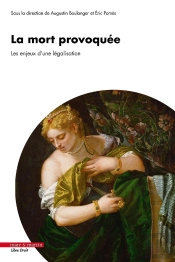 La Mort Provoquee - Les Enjeux D'Une Legalisation