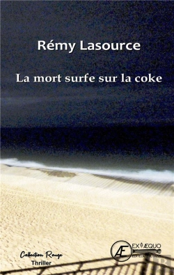 Bertrand.pt - La Mort Surfe Sur La Coke : Les Chroniques De Biscarrosse