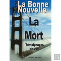 Bertrand.pt - La Mort : Témoignage De Vie