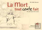 La Mort Tout Conte Fait ; Des Mots Pour Dire La Mort