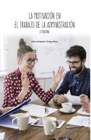 La Motivación En El Trabajo De La Administración 2ªEdicion