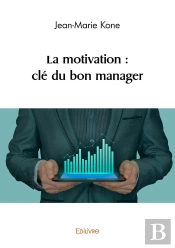 La Motivation : Clé Du Bon Manager