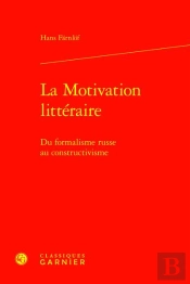 La Motivation Littéraire : Du Formalisme Russe Au Constructivisme