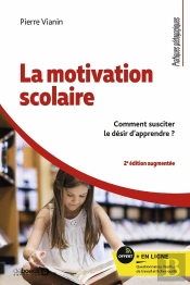 La Motivation Scolaire : Comment Susciter Le Désir D'Apprendre ?