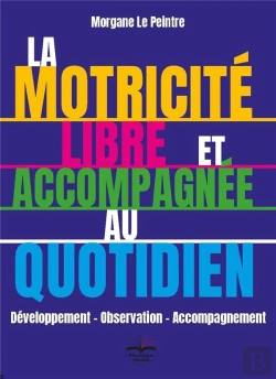 Bertrand.pt - La Motricité Libre Et Accompagnée Au Quotidien