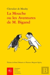 La Mouche Ou Les Aventures De M. Bigand