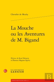 La Mouche Ou Les Aventures De M. Bigand