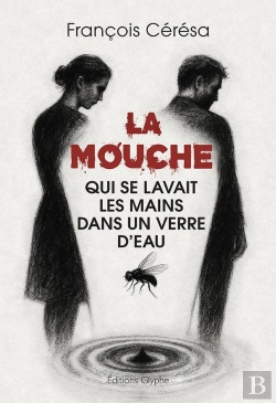 Bertrand.pt - La Mouche Qui Se Lavait Les Mains Dans Un Verre D'Eau
