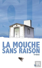 La Mouche Sans Raison