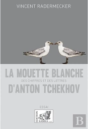 La Mouette Blanche D'Anton Tchekhov