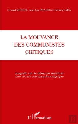 Bertrand.pt - La Mouvance Des Communistes Critiques : Enquête Sur Le Désarroi Militant Une Écoute Sociopsychanalytique - Une Écoute Sociopsychanalytique