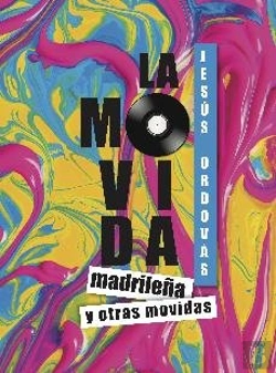 Bertrand.pt - La Movida Madrileña Y Otras Movidas