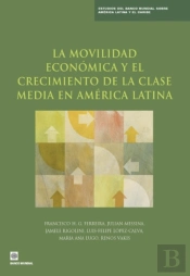 La Movilidad Economica Y El Crecimiento De La Clase Media En America Latina