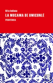 La Mucama De Omicunlé