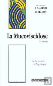 La Mucoviscidose De La Theorie A La Pratique ; 2e Edition