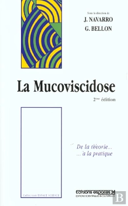 Bertrand.pt - La Mucoviscidose De La Theorie A La Pratique ; 2e Edition