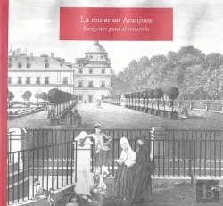 Bertrand.pt - La Mujer En Aranjuez