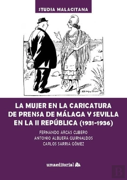 Bertrand.pt - La Mujer En La Caricatura De Prensa De Malaga Y Sevilla En La Ii Republica (1931