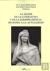 La Mujer En La Literatura Y En La Jurisprudencia. De Roma A La Actualidad