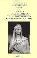 La Mujer En La Literatura Y En La Jurisprudencia. De Roma A La Actualidad
