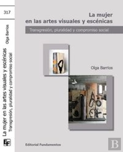 Bertrand.pt - La Mujer En Las Artes Visuales Y Escénicas