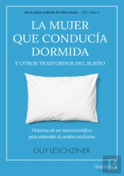 La Mujer Que Conducia Dormida Y Otros Trastornos Del Sueño