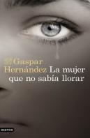La Mujer Que No Sabía Llorar