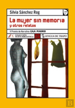 Bertrand.pt - La Mujer Sin Memoria Y Otros Relatos