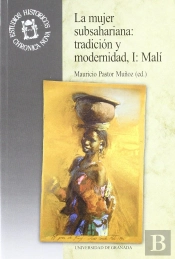 La Mujer Subsahariana: Tradición Y Modernidad, I: Mali