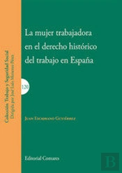 La Mujer Trabajadora En El Derecho Histórico Del Trabajo En España