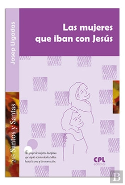 Bertrand.pt - La Mujeres Que Iban Con Jesús