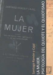 La Mujer.Psicología Del Quijote Y El Quijotismo