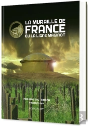 La Muraille De France Ou La Ligne Maginot