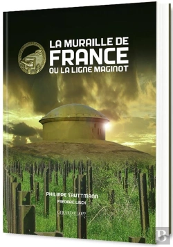 Bertrand.pt - La Muraille De France Ou La Ligne Maginot