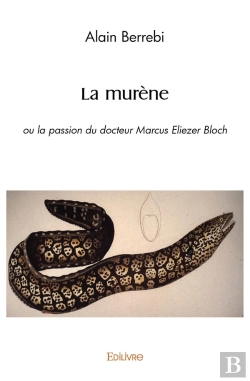 Bertrand.pt - La Murène : Ou La Passion Du Docteur Marcus Eliezer Bloch