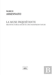 La Muse Inquietante - Architecture & Societe Chez Manfredi Tafuri