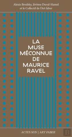 Bertrand.pt - La Muse Méconnue De Maurice Ravel