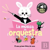 La Musica De L'Orquestra El Meu Primer Llibre De Sons