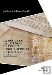 La Música En La Catedral De Cuenca Hasta El Reinado De Carlos Ii